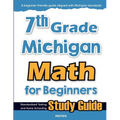 7th Grade Michigan Math for Beginners: Standardized Testing and Home Schooling Study Guide