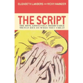 The Script: The 100% Absolutely Predictable Things Men Do When They Cheat