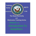 The Navy Electricity and Electronics Training Series Module 08 Introduction To Amplifiers