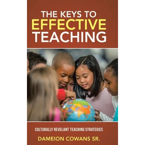 The Keys to Effective Teaching: Culturally Revelant Teaching Strategies