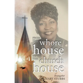 From the Whore House to the Church House