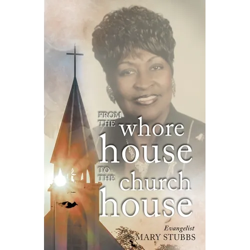 From the Whore House to the Church House