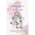 Making Space to Breathe