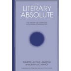The Literary Absolute: The Theory of Literature in German Romanticism - Paperback
