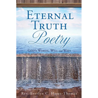 Eternal Truth Poetry: God's Words, Will and Ways - Paperback