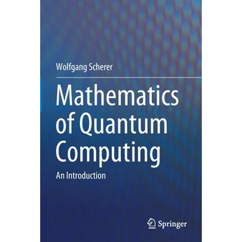 Mathematics of Quantum Computing: An Introduction