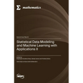 Statistical Data Modeling and Machine Learning with Applications II