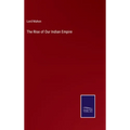 The Rise of Our Indian Empire