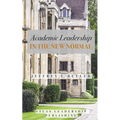 Academic Leadership in the New Normal