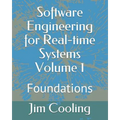 Software Engineering for Real-time Systems Volume 1: Foundations
