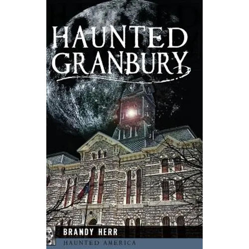 Haunted Granbury