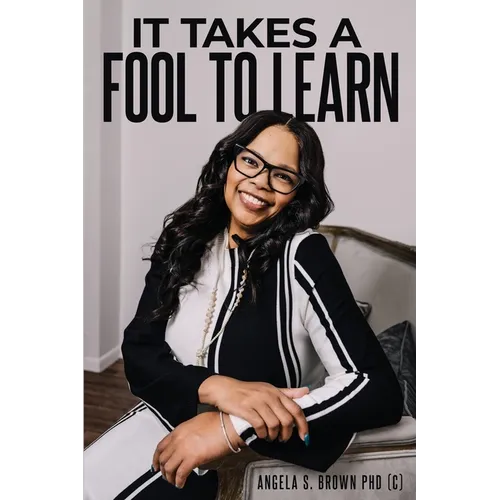 It Takes a Fool to Learn