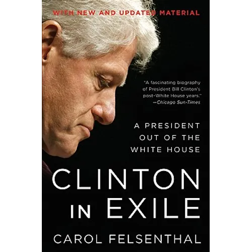 Clinton in Exile: A President Out of the White House