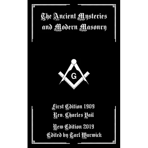 The Ancient Mysteries And Modern Masonry