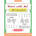 Share with Me! ABC Coloring Book: Shareable alphabet phonics book for toddlers, preschoolers, and pre-k kids