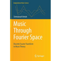 Music Through Fourier Space: Discrete Fourier Transform in Music Theory