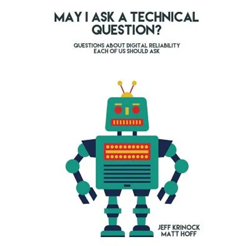 May I ask a Technical Question: Questions About Digital Reliability Each of Us S