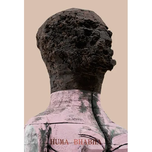 Huma Bhabha: Welcome . . . to the One Who Came