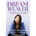 Dream Weaver: Finding Strength and Purpose in Life's Twists and Turns