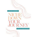 Check Your Privilege Niche Down Your Journey Journal