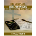The Complete Bible Workbook For Financial Budgeting