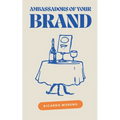 Ambassadors of Your Brand