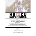 HBCU Experience - The Book: A Collection of Essays Celebrating the Black College Experience