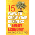 15 Ways to Grow Your Business in Every Economy