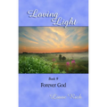 Loving Light Book 9, Forever God