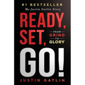 Ready, Set, Go!: From Grind To Glory: The Justin Gatlin Story