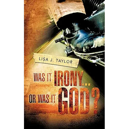 Was It Irony...Or Was It God?