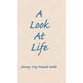 A Look At Life