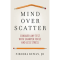 Mind Over Scatter: Conquer Any Test with Sharper Focus and Less Stress