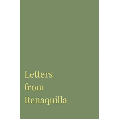 Letters from Renaquilla