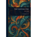 The Undying Fire