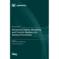 Advanced Digital, Modeling and Control Applies into Various Processes