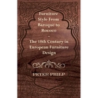 Furniture Style from Baroque to Rococo - The 18th Century in European Furniture Design