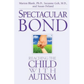Spectacular Bond: Reaching the Child with Autism