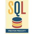 SQL for Beginners: Learn the Structured Query Language for the Most Popular Databases including Microsoft SQL Server, MySQL, MariaDB, Pos