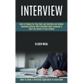 Interview: How to Prepare for Your Next Job Interview and Answer Questions Smartly With Confident Body Language & Start the Career of Your Dreams (How