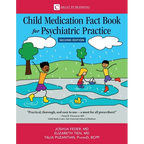 Child Medication Fact Book for Psychiatric Practice, Second Edition - Paperback