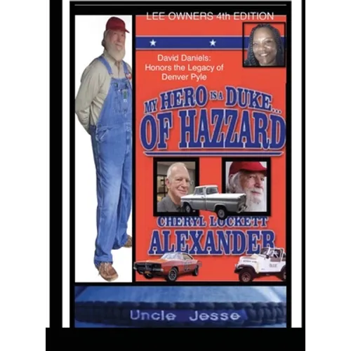 MY HERO IS A DUKE...OF HAZZARD LEE OWNERS 4th EDITION