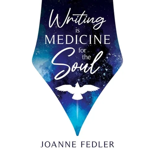 Writing is Medicine for the Soul