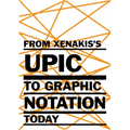 From Xenakis's Upic to Graphic Notation Today