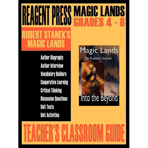 Teacher's Classroom Guide to Robert Stanek's Magic Lands