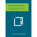 That Which Was Lost: A Treatise on Freemasonry and the English Mistery