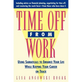 Time Off from Work: Using Sabbaticals to Enhance Your Life While Keeping Your Career on Track