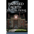 Haunted North Central Texas