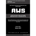 Aws: AWS Certified Solutions Architect Associate SAA-C01: AWS Certified Solutions Αrchitect Αssociate Practice Test Questions with Complete