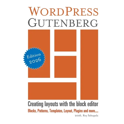 WordPress Gutenberg: Creating layouts with the block editor